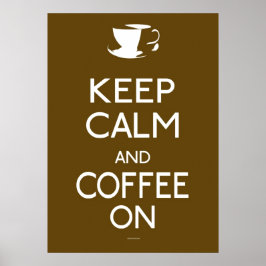 Póster Mantener la calma y el café encendidos - poster
