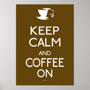 Póster Mantener la calma y el café encendidos - poster