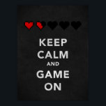 Póster Mantener la calma y el juego activado (Onyx)<br><div class="desc">Este poster es una parodia del meme Keep Calm and Carry On con un giro relacionado con el juego. Keep Calm and Game On tiene elegantes corazones pixelados cubiertos con un toque estridente. Tras una inspección más detallada, todo el fondo se textura para la conciencia con una sensación de gruñido/raspado...</div>
