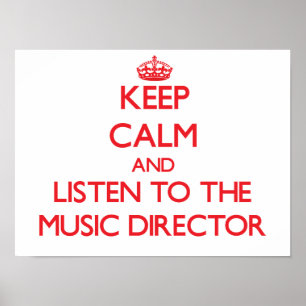 Póster Mantener la calma y escuchar al director musical