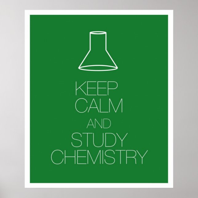 Póster Mantener la calma y estudiar la química (Frente)