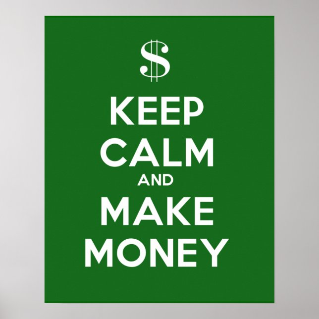 Póster Mantener la calma y hacer dinero (Frente)