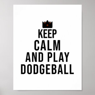 Póster mantener la calma y jugar al dodgeball