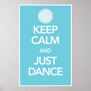 Póster Mantener la calma y justo Poster de baile en Cyan