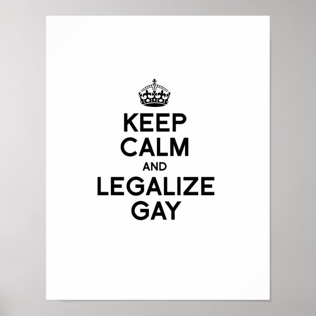 PÓSTER MANTENER LA CALMA Y LEGALIZAR A GAY (Frente)