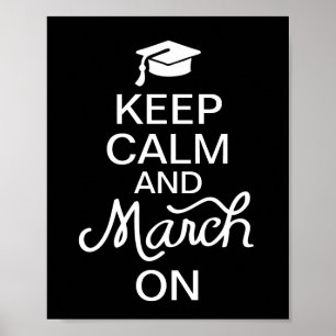 Póster Mantener la calma y marchar al Poster de graduació