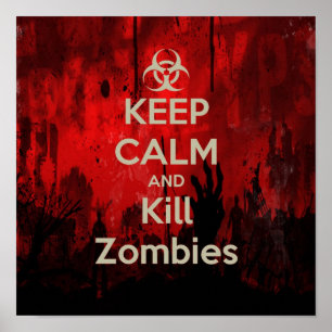 Póster Mantener la calma y matar a zombie