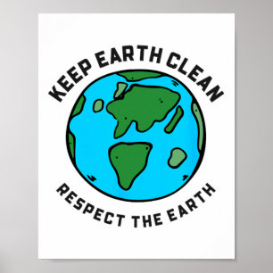 Póster Mantener la Tierra Limpia Respeto El Día De La Tie