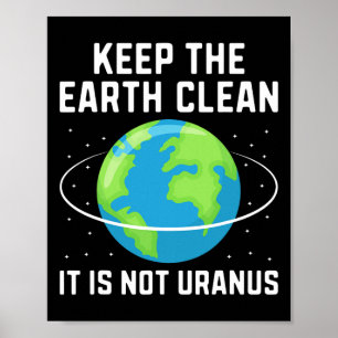 Póster Mantener Limpia La Tierra No Es Ambiental Urano