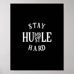 Póster mantenerse humilde humilde duro