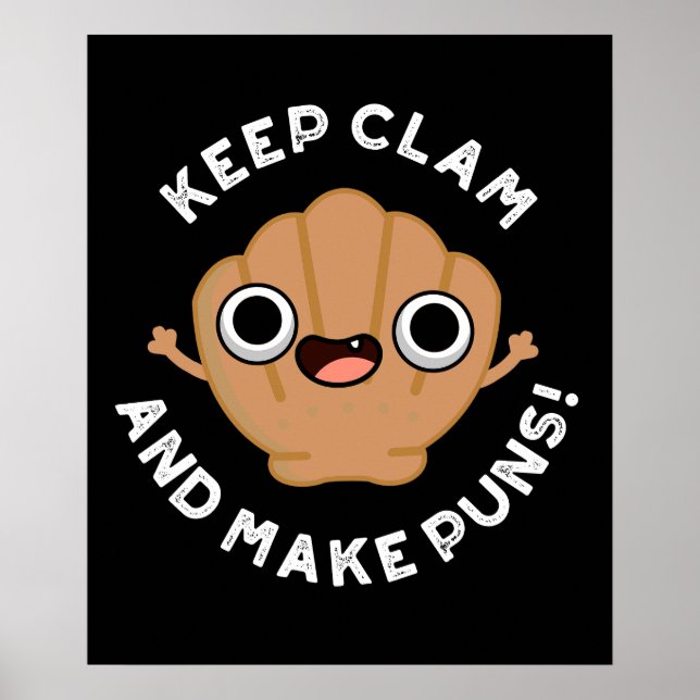 Póster Mantenga Clam Y Haga Que Puns Funny Shell Pun Dark (Frente)