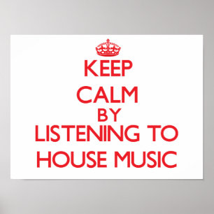 Póster Mantenga la calma escuchando MÚSICA DE LA CASA