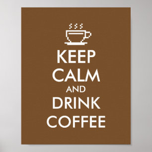 Póster Mantenga la calma y beba el poster del café   Deco