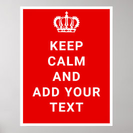 Póster Mantenga la calma y continúe con su propio texto