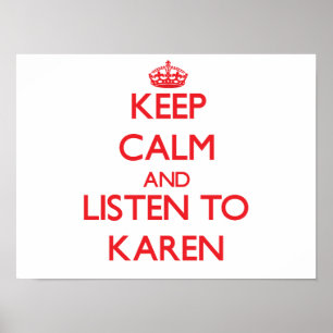 Póster Mantenga la calma y escuche a Karen
