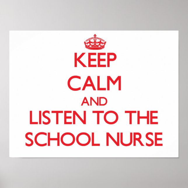 Póster Mantenga la calma y escuche a la enfermera escolar (Frente)