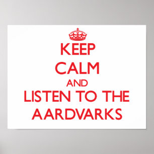Póster Mantenga la calma y escuche a los Aardvarks