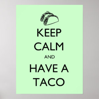 Póster Mantenga la calma y tenga un poster de taco