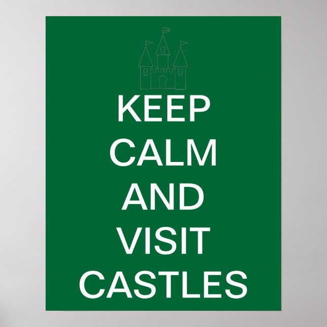 Póster Mantenga la calma y visite los castillos (Frente)