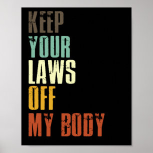 Póster Mantenga sus leyes fuera de mi cuerpo profesional