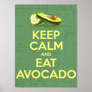 Póster Mantenga tranquilo y coma el aguacate