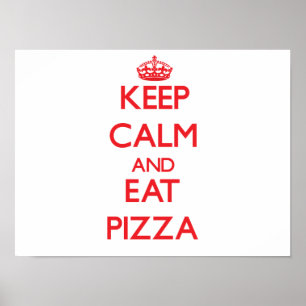 Póster Mantenga tranquilo y coma la pizza