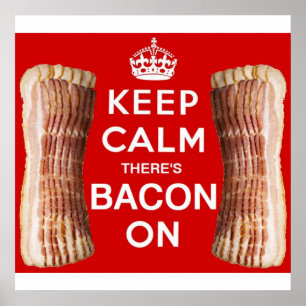 Póster ¡Mantengan la calma, ahí está Bacon On Poster!