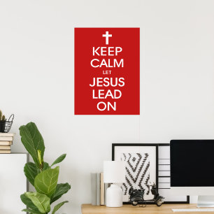 Póster Mantengan la calma, dejen que Jesús siga adelante 