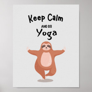 Póster Mantengan la calma y hagan el yoga gracioso