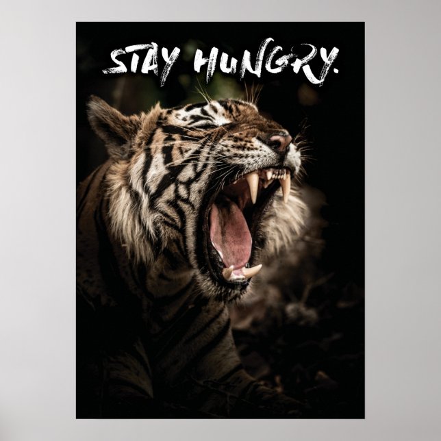 Póster Manténganse hambrientos - Tiger Roaring (Frente)