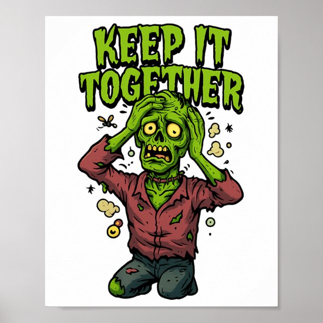 Póster Mantenlo juntos - Gracioso Zombie Pun Sarcástico (Frente)