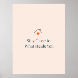 Póster Mantente cerca de lo que te sana Minimal Motivacio