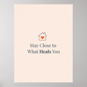 Póster Mantente cerca de lo que te sana Minimal Motivacio