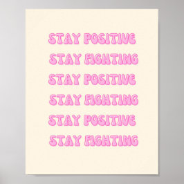 Póster Mantente positivo, sigue luchando