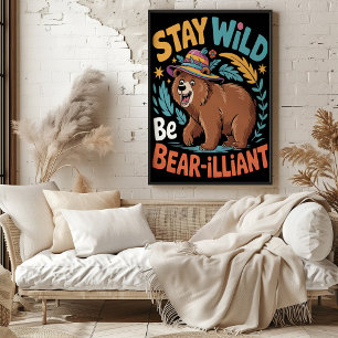 Póster Mantente salvaje para ser tolerante con el oso