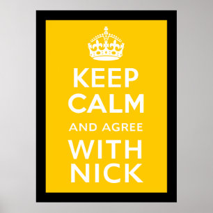 Póster Mantente Tranquilo Y De Acuerdo Con Nick ~ Politic
