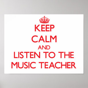 Póster Mantente tranquilo y escucha al profesor de música