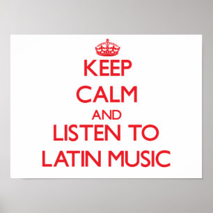 Póster Mantente tranquilo y escucha MÚSICA LATINA