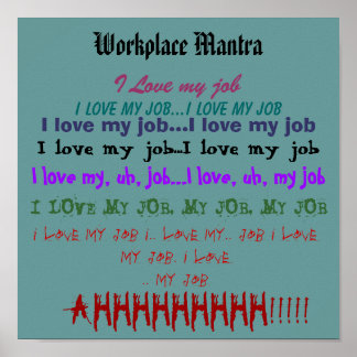 Póster Mantra en el lugar de trabajo o "Me encanta mi tra