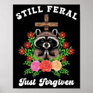 Póster Mapache Cristiano Cruz Todavía Feral Solo Perdón