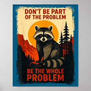 Póster Mapache de la naturaleza humor sarcástico al aire 