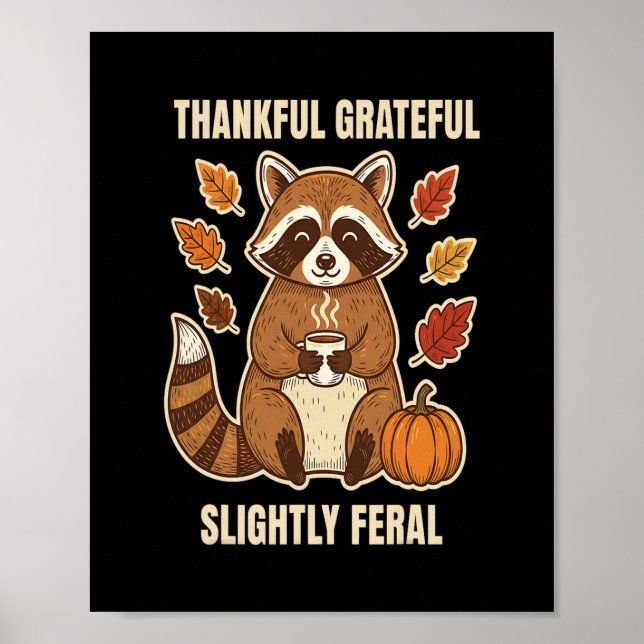 Póster Mapache Divertido Agradecido Ligeramente Feral (Frente)
