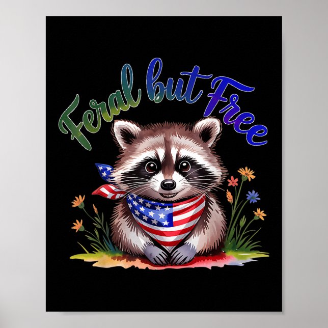 Póster Mapache Divertido Feral Pero Libre 4 De Julio Ropa (Frente)