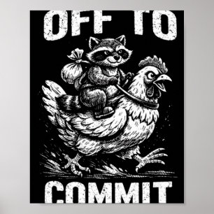Póster Mapache montado en pollo se va a trabajar como des