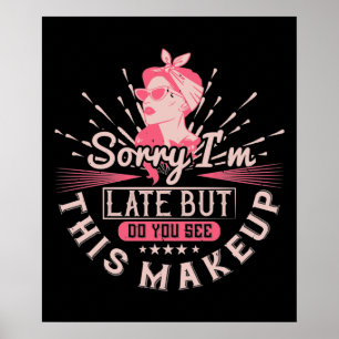 Póster Maquillaje - Siento Llegar Tarde Por Maquillaje