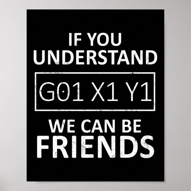 Póster Máquina CNC Si Entiende G01 X1 Y1 Podemos (Frente)