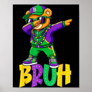 Póster Mardi Gras Bruh Teddy Bear Hip Hop Chicos Hombres