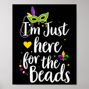 Póster Mardi Gras Estoy Acá Para El Regalo Del Desfile De
