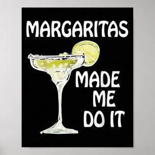 Póster Margaritas Me Hizo Hacerlo Camisa Hombres Gracioso