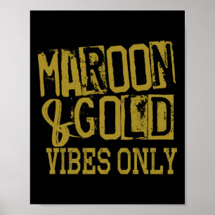 Póster Maroon Gold Vibes Only Camiseta Día de Juego Alto